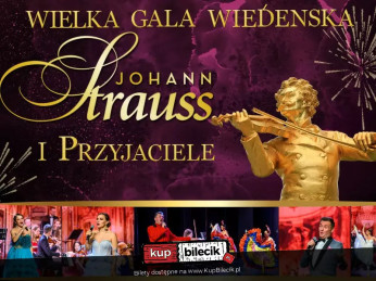 Wielka Noworoczna Gala Wiedeńska - Johann Strauss i Przyjaciele