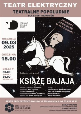 Skoczów Wydarzenie Inne wydarzenie Teatralne Popołudnie dla dzieci i rodziców: KSIĄŻĘ BAJAJA