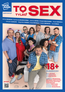 Ustroń Wydarzenie Spektakl Teatr Rawa - To tylko SEX