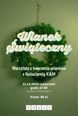 Strumień Wydarzenie Inne wydarzenie WIANEK ŚWIĄTECZNY warsztaty z tworzenia wianków z Kwiaciarnią K&M Strumień