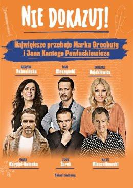 Bielsko-Biała Wydarzenie Koncert Nie dokazuj! Największe przeboje Marka Grechuty