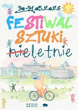 Białystok Wydarzenie Festiwal Festiwal Sztuki (nie)letnie | 30 maja 2026 r. | Karnet popołudniowy: 14:00–17:45 (dzieci 4–8 lat)